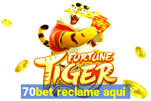 70bet reclame aqui